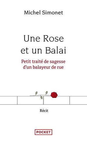 Une rose et un balai by Michel Simonet