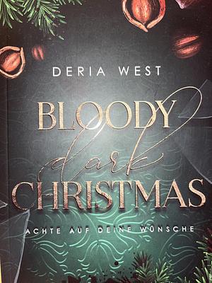 Bloody dark Christmas - Achte auf deine Wünsche by Deria West