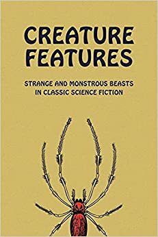 Monster Mix by William Hope Hodgson, E.F. Benson, Algernon Blackwood, Manly Wade Wellman, William Sambrot, Robert Bloch, Stephen Vincent Benét, Donald A. Wollheim, William Outerson, Robert Arthur, H.G. Wells, Lord Dunsany, Guy Endore