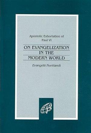 Evangelii Nuntiandi / On Evangelization in the Modern World by Pope Paul VI, Pope Paul VI