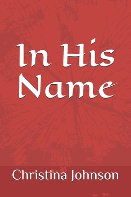 In His Name by Christina Johnson