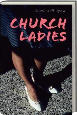 Church Ladies Erzählungen by Deesha Philyaw