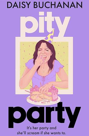 Pity Party by Daisy Buchanan