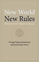 New World New Rules: Global Cooperation in a World of Geopolitical Rivalries by Jean Pisani-Ferry, George Papaconstantinou