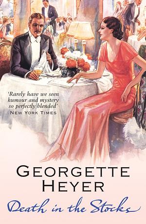 Death in the Stocks by Georgette Heyer