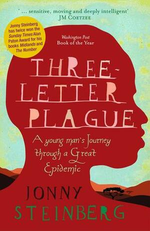 Three Letter Plague by Jonny Steinberg