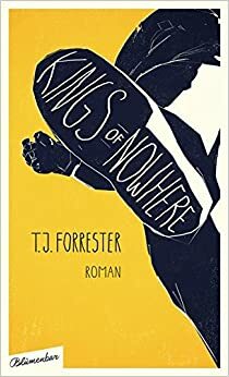 Kings of nowhere by T.J. Forrester