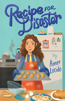 Recipe for Disaster by Aimee Lucido