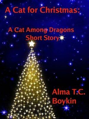 A Cat for Christmas by Alma T.C. Boykin