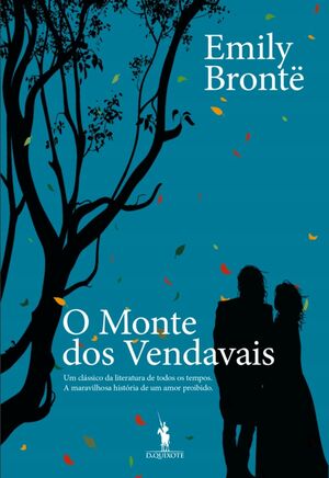 O Monte dos Vendavais by Emily Brontë