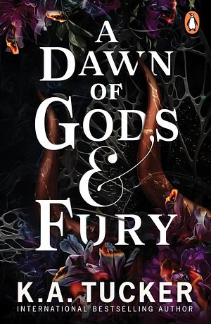 A Dawn of Gods & Fury by K.A. Tucker