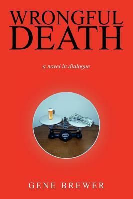 Wrongful Death by Gene Brewer