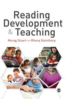 Reading Development & Teaching by Morag Stuart, Rhona Stainthorp