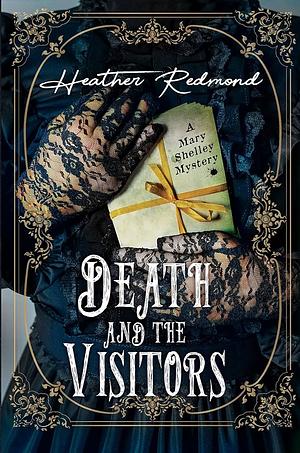 Death and the Visitors by Heather Redmond