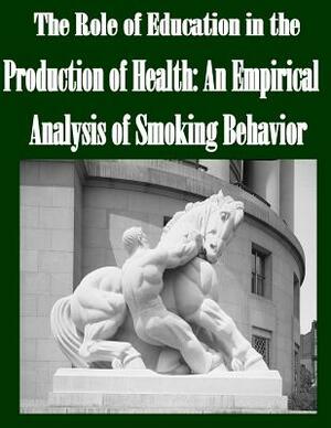 The Role of Education in the Production of Health: An Empirical Analysis of Smoking Behavior by Federal Trade Commission