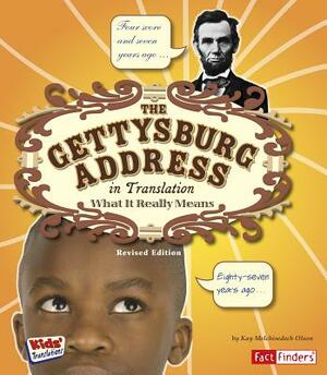 The Gettysburg Address in Translation: What It Really Means by Kay Melchisedech Olson