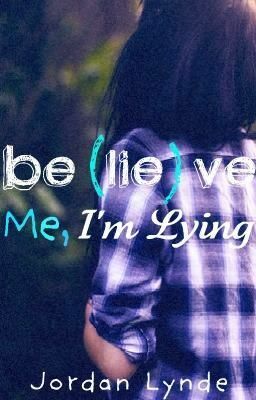 Believe Me, I'm Lying by Jordan Lynde