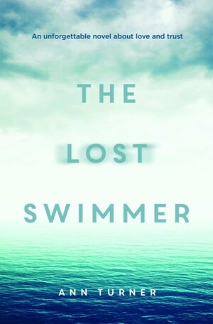 The Lost Swimmer by Ann Turner