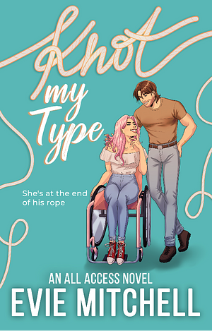 Knot My Type; Bonus Epilogue  by Evie Mitchell