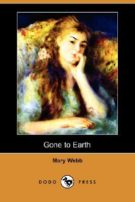 Gone to Earth (Dodo Press) by Mary Webb