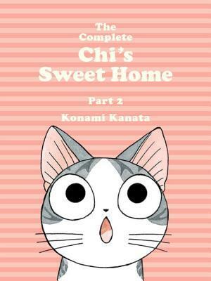The Complete Chi's Sweet Home, Part 2 by Konami Kanata