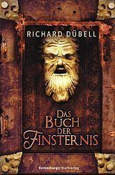 Das Buch der Finsternis by Richard Dübell