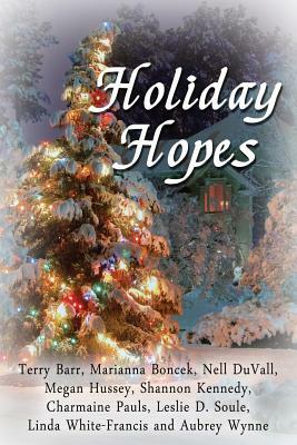 Holiday Hopes by Megan Hussey, Charmaine Pauls, Shannon Kennedy