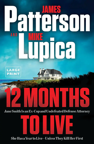 12 Months to Live (Large Print) by Mike Lupica, James Patterson