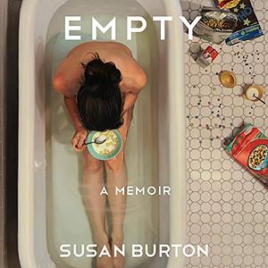 Empty: A Memoir by Susan Burton