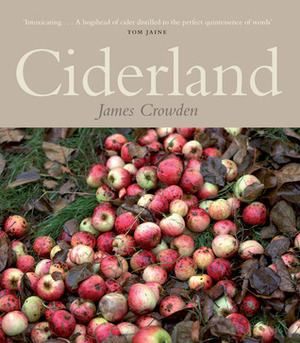 Ciderland by James Crowden