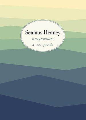 100 poemas by Seamus Heaney