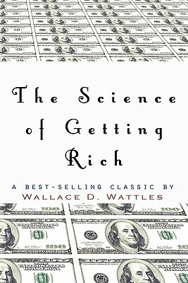 The Science of Getting Rich by Wallace D. Wattles