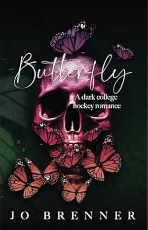 Butterfly: A Dark College Romance by Jo Brenner