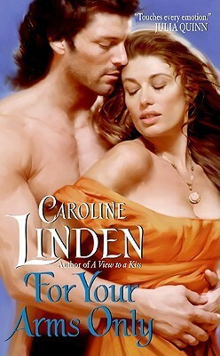 For Your Arms Only by Caroline Linden