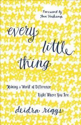 Every Little Thing by Deidra Riggs