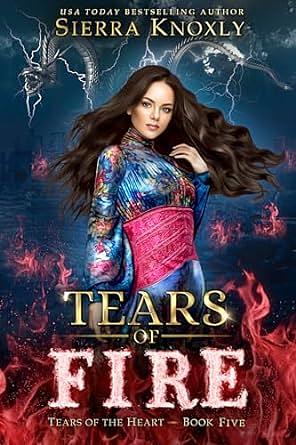 Tears of Fire by Sierra Knoxly