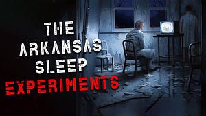 The Arkansas Sleep Experiments by Jared Robberts