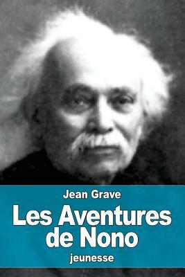 Les Aventures de Nono by Jean Grave