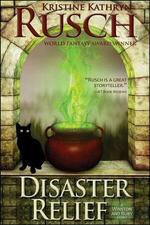 Disaster Relief by Kristine Kathryn Rusch