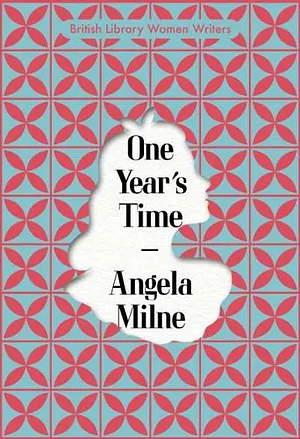 One Year's Time by Angela Milne, Simon Thomas