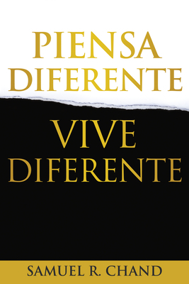 Piensa Diferente, Vive Diferente = New Thinking, New Future by Samuel R. Chand