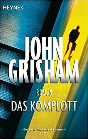 Das Komplott by John Grisham