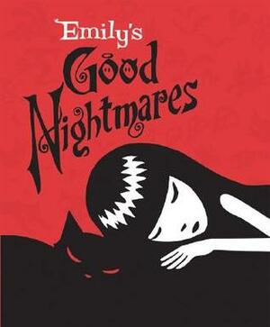 Emily's Good Nightmares by Cosmic Debris, Rob Reger