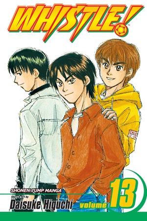 Whistle!, Vol. 13: Dance with the Fear by Daisuke Higuchi