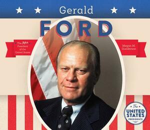 Gerald Ford by Megan M. Gunderson