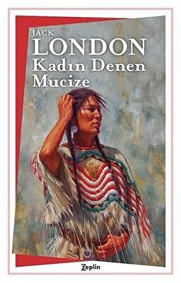 Kadın Denen Mucize by Jack London