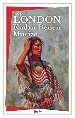 Kadın Denen Mucize by Jack London