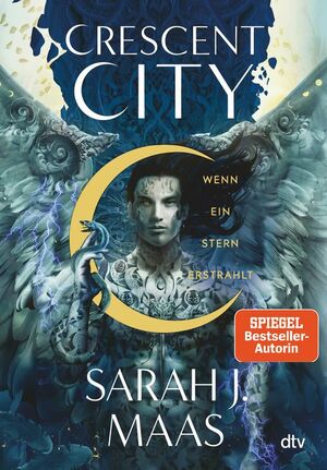 Crescent City- Wenn ein Stern erstrahlt by Sarah J. Maas