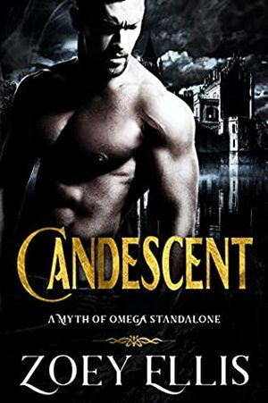 Candescent: A Myth of Omega Standalone by Zoey Ellis