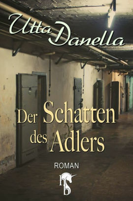 Der Schatten des Adlers by Utta Danella